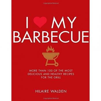Hilaire Walden I Love My Barbecue