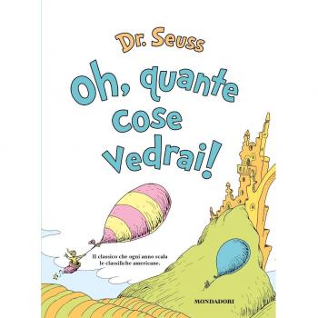 Seuss Oh, Quante Cose Vedrai! (Leggere Le Figure)