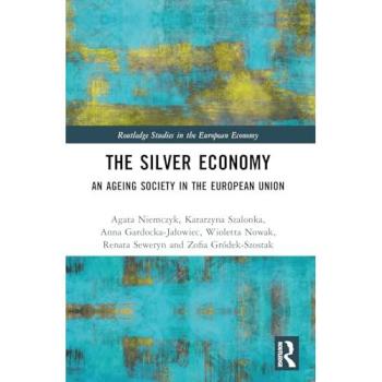 The Silver Economy : An Ageing Society in the European Union