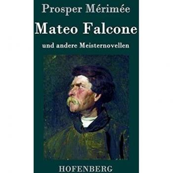 Mateo Falcone: und andere Meisternovellen