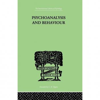 Psychoanalysis And Behaviour by Andr Tridon