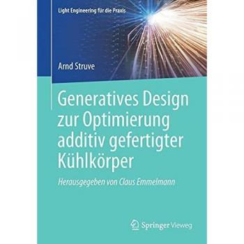Generatives Design zur Optimierung additiv gefertigter Kühlkörper