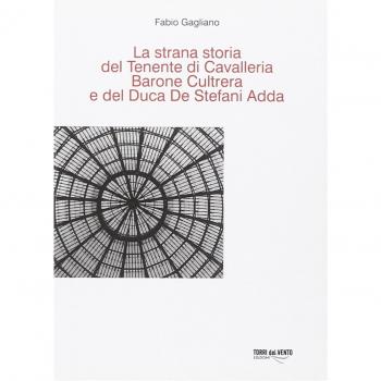 La Strana storia del tenente di cavalleria barone Cultrera e del duca De Stefani Adda