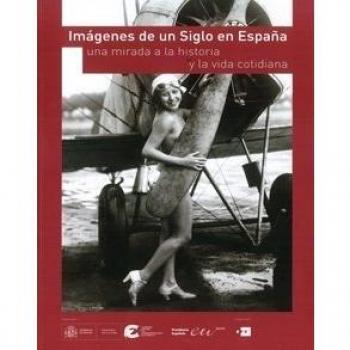 Imágenes de un siglo en españa