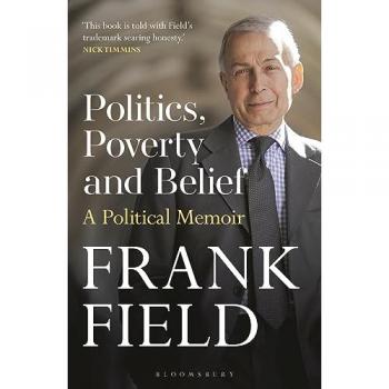 Politics, Poverty and Belief : A Political Memoir