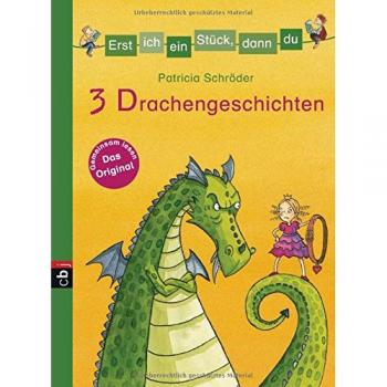 Erst ich ein Stück, dann du! 3 Drachengeschichten: Themenband 4
