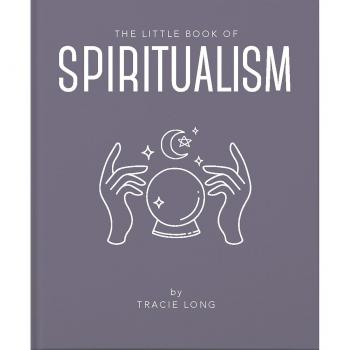 The Little Book of Spiritualism by Tracie Long