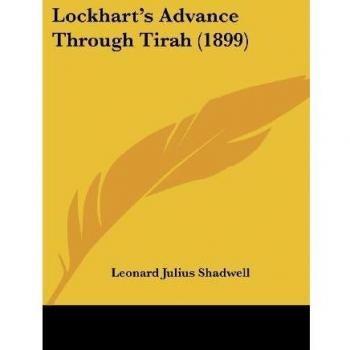 Shadwell, Leonard Julius: Lockhart's Advance Through Tirah (1899)