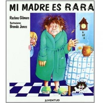 Mi madre es rara