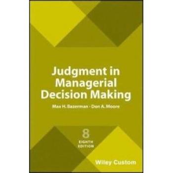 Bazerman, Max H. Judgment In Managerial Decision Making