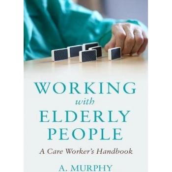 Working with Elderly People : A Care Worker's Handbook Paperback