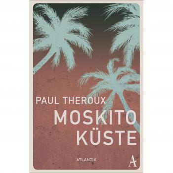 Moskito-Küste: Roman