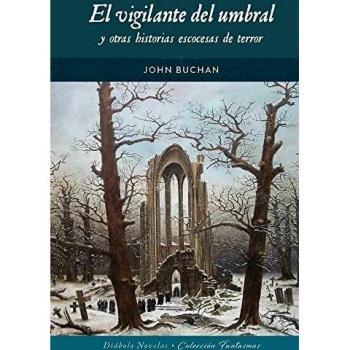 EL VIGILANTE DEL UMBRAL Y OTRAS HISTORIAS ESCOCESAS DE TERROR
