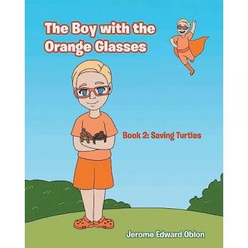 The Boy with the Orange Glasses: Book 2: Saving Turtles