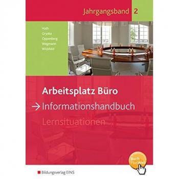 Arbeitsplatz Büro: Informationshandbuch Jahrgangsband 2: Schülerband
