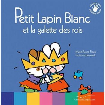 Petit Lapin blanc et la galette des rois