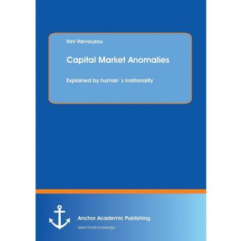 Capital Market Anomalies: Explained by human´s irrationality