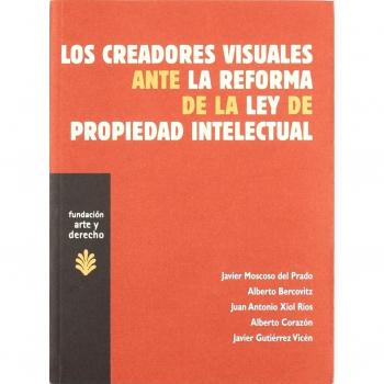 Los creadores visuales ante la reforma de la ley d (Tapa blanda).