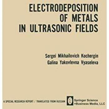 Electrodeposition of Metals in Ultrasonic Fields