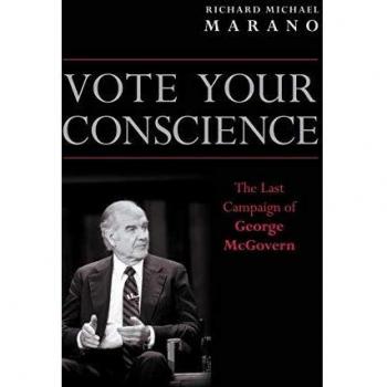 Vote Your Conscience: The Last Campaign of George McGovern