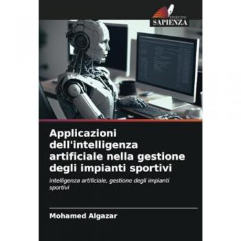 Algazar, Mohamed: Applicazioni dell'intelligenza artificiale nella gestione degli impianti sportivi