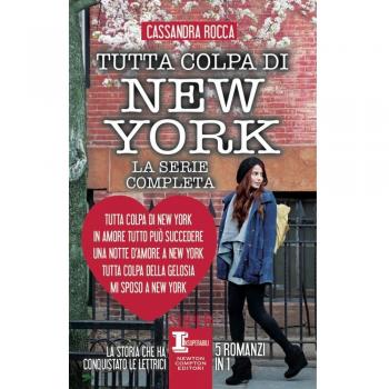Tutta colpa di New York-In amore tutto può succedere-Una notte d'amore a New York-Tutta colpa della gelosia-Mi sposo a New York. Ediz. illustrata