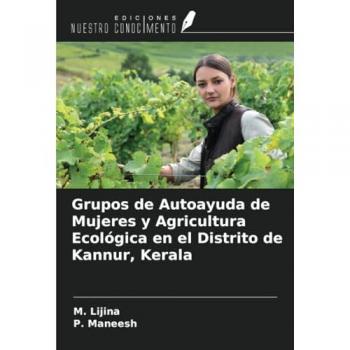 Lijina, M.: Grupos de Autoayuda de Mujeres y Agricultura Ecológica en el Distrito de Kannur, Kerala