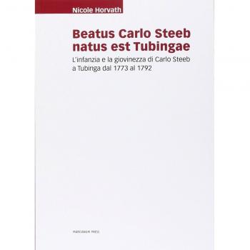 Beatus Carlo Steeb natus est Tubingae. L'infanzia e la giovinezza di Carlo Steeb a Tubinga dal 1773 al 1792