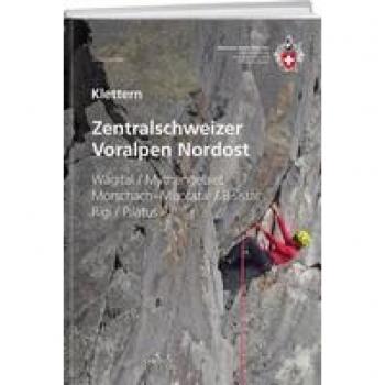 Zentralschweizer Voralpen Nordost: Wägital / Mythengebiet / Morschach-Muotatal / Bisistal / Rigi / Pilatus