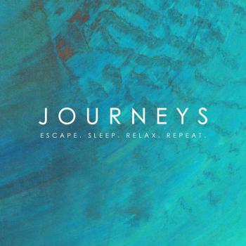 Journeys-Escape Sleep Relax Repeat