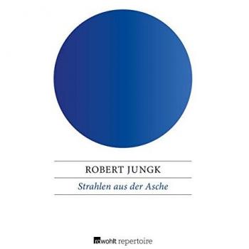 Strahlen aus der Asche: Geschichte einer Wiedergeburt