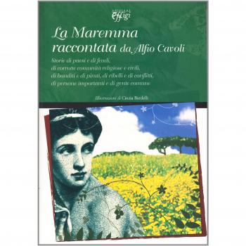 La Maremma raccontata da Alfio Cavoli. Storie di paesi e di...