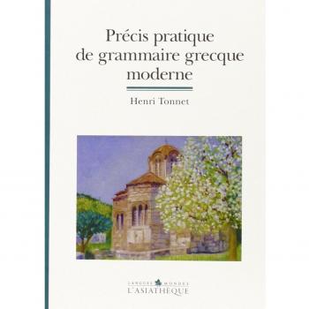 Précis pratique de grammaire grecque moderne