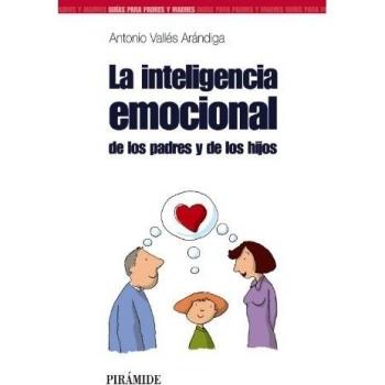 La inteligencia emocional de los padres y de los hijos
