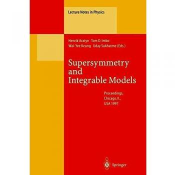 Supersymmetry and Integrable Models: Proceedings of a Workshop Held at Chicago, IL, USA, 12–14 June 1997