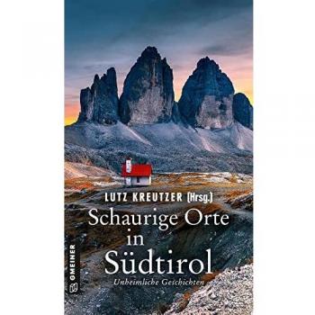 Schaurige Orte in Südtirol: Unheimliche Geschichten