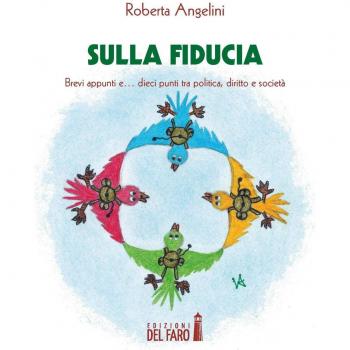 Sulla fiducia. Brevi appunti e... dieci punti tra politica, diritto e società