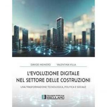 L'evoluzione digitale nel settore delle costruzioni. Una trasformazione tecnologica politica e sociale