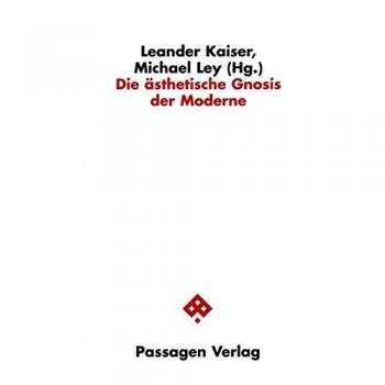 Die ästhetische Gnosis der Moderne