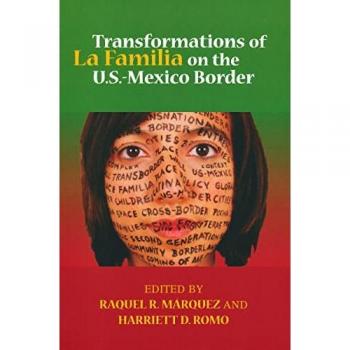 Transformations of La Familia on the U.S.-Mexico Border (Latino Perspectives)