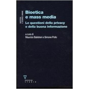 Bioetica e mass media. Le questioni della privacy e della buona informazione