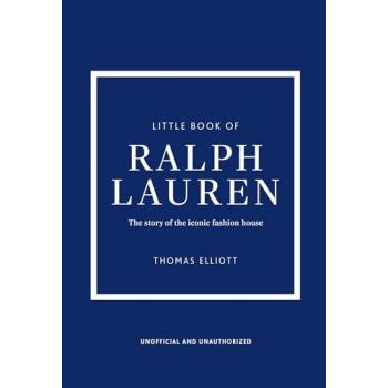 Little Book of Ralph Lauren : The Story of the Iconic Fashion House, by Thomas Elliott