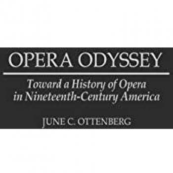 Opera Odyssey: Toward a History of Opera in Nineteenth-Century America