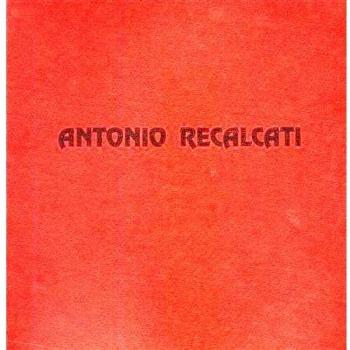 Antonio Recalcati. Dipinti e disegni dei primi anni sessanta