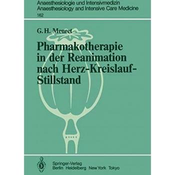 Pharmakotherapie in der Reanimation nach Herz-Kreislauf-Stillstand: Untersuchungen an Hunden und an isolierten Meerschweinchenherzen