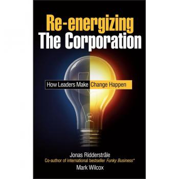 Vitalsource Technologies, Inc. Re-energizing The Corporation: How Leaders Make Change Happen