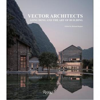 Gong Dong and Vector Architects Vector Architects