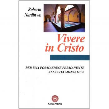 Vivere in cristo. Per una formazione permanente alla vita monastica