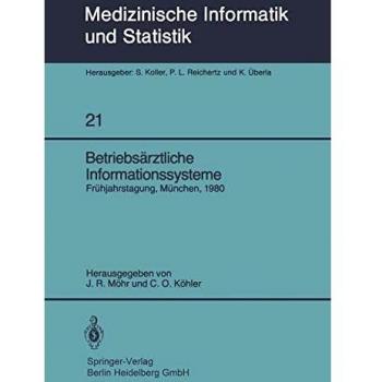 Betriebsärztliche Informationssysteme. Frühjahrstagung, München 1980
