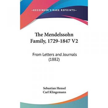 The Mendelssohn Family 1729-1847 V2